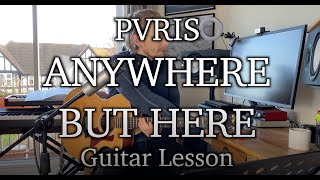 PVRIS - ANYWHERE BUT HERE - Guitar Lesson with Tabs