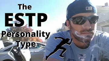The ESTP Personality Type "The Artisan/Opportunist" with Flow State | Type Talks E47
