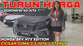 HONDA BRV TIBA-TIBA TURUN HARGA ‼️ 2.5 JUTA CICILAN HONDA BRV N7X EDITION 2024 DISKON 40 JUTA ⁉️