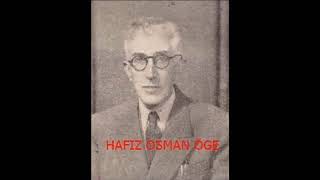 Hafız Osman Öğe - Âh Eylediğim Servi Hıramânın İçindir Resimi