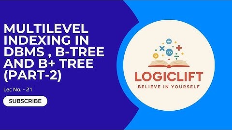 Multilevel Indexing in DBMS | B-Tree and B+ Tree Explained Clearly Part-2 || Lec No 21