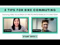 5 Tips for Bike Commuting with Karl Villalonga
