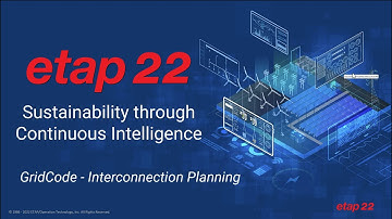 How to Assess & Automate GridCode Compliance & Grid Connection Requests in ETAP 22
