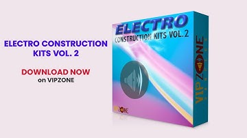 Trailer - Electro Construction Kits Vol. 2 Sample Pack - VIPZONE SAMPLES