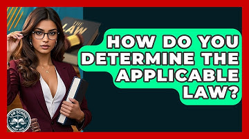How Do You Determine The Applicable Law? - Law School Prep Hub