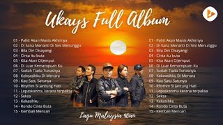 Download Lagu UKAYS | Pahit Akan Manis Akhirnya - Bila Diri Disayangi | Slow Rock Malaysia Full Album Terbaik  MP3