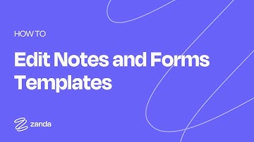 Editing Notes and Forms Templates in Zanda