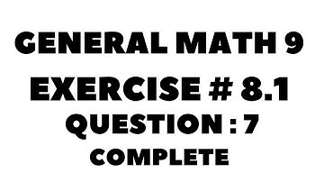 9th Class General Math, Chapter 8,Exercise 8.1  Question 7 Complete