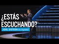 ¿Estás escuchando? | Joel Osteen