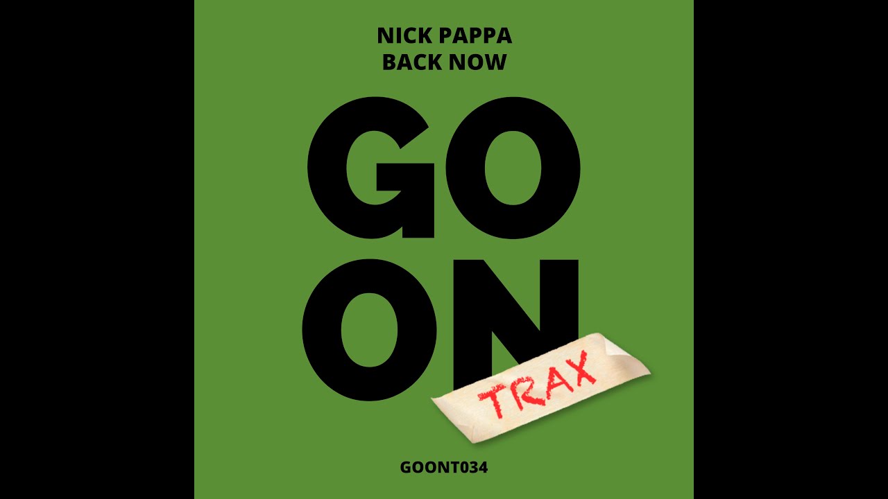 Watch Nick Pappa - Back Now (Original Mix) on YouTube Watch Nick Pappa - Back Now (Original Mix) on YouTube
