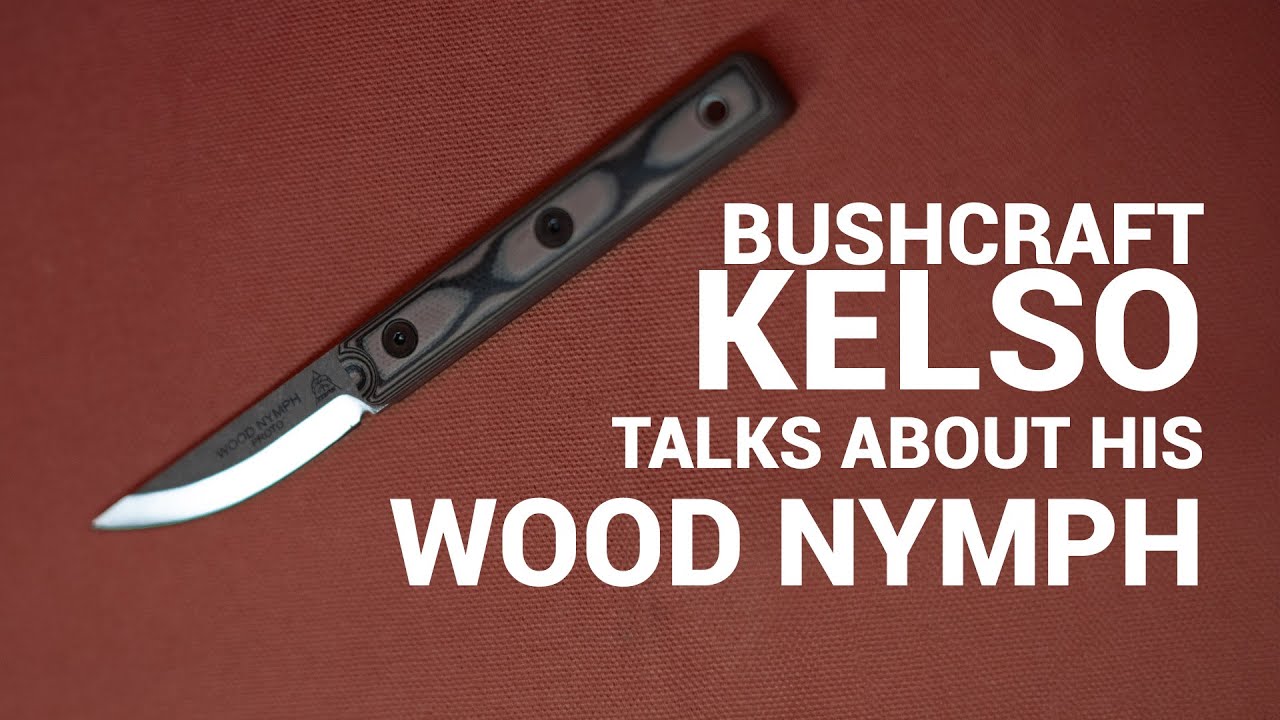Bushcraft Kelso talks about his Wood Nymph design YouTube