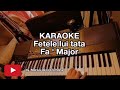 Fetele lui tata - KARAOKE (Fa ' Maj)