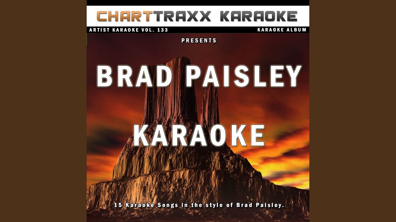 He Didn't Have to Be (Karaoke Version In the Style of Brad Paisley