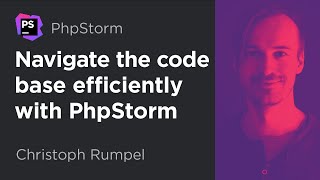 Navigate the codebase efficiently with PhpStorm – Episode2 | PhpStorm Tips with Christoph Rumpel