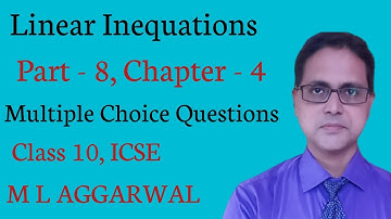 Linear Inequations Part 8|Chapter - 4|ICSE Class 10|M L AGGARWAL Solution| Multiple Choice Questions