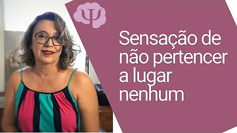 Quando vc sente que não pertence a lugar nenhum?