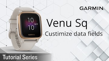 Tutorial – Venu Sq: Customizing Venu Sq Data Fields
