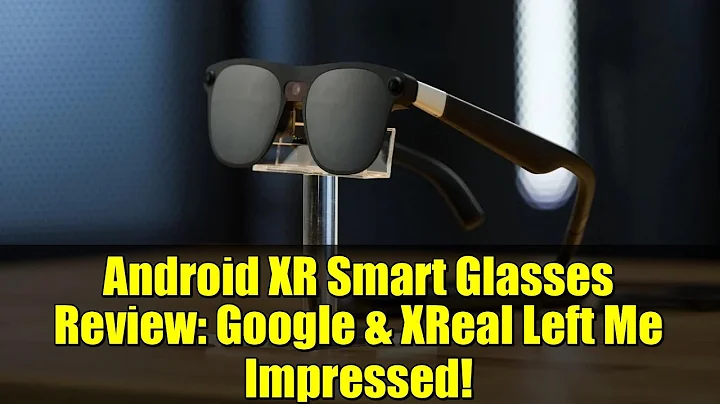 Android XR Smart Glasses Review: Google & XReal Left Me Impressed!