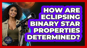 How Are Eclipsing Binary Star Properties Determined?