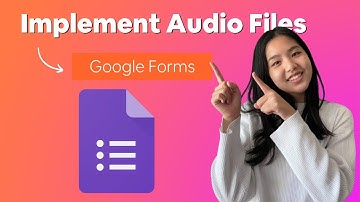 How to Implement Audio Files in Your Google Forms | Data Collection Guide 2022