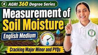 Measurement of Soil Moisture | Major, Minor & PYQs 🔥 | Soil Science | All Agriculture Exams screenshot 1