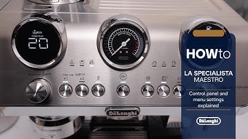 La Specialista Maestro | Control panel and menu settings explained