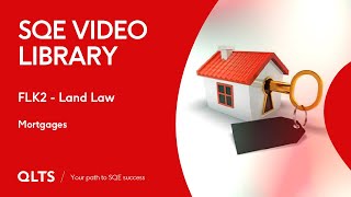 SQE Video Library – Land Law - Mortgages