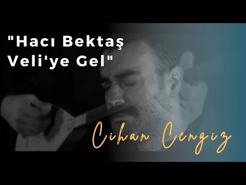 Hacı Bektaş Veli'ye Gel - Cihan Cengiz (Telkin) Official Video