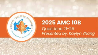 2025 AMC 10B | Q21-25 Step by Step Solutions