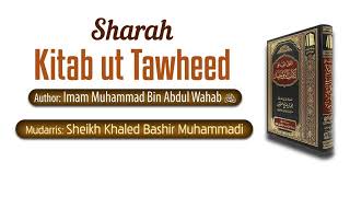 Kitab ut Tawheed - Dars 37 by Sheikh Khaled Bashir Muhammadi