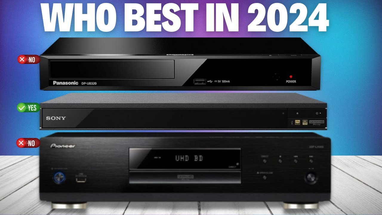 6 Best 4K Blu-ray Players of 2024 - Reviewed