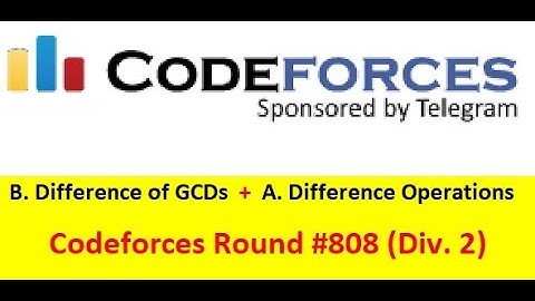 B. Difference of GCDs + A. Difference Operations ( Bangla || বাংলা ) (#808 (Div. 2) ) || #rionmahmud