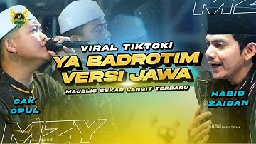 VIRAL TIKTOK! YA BADROTIM NADA JAWA - VARIASI CANDU HABIB ZAIDAN FEAT HADROH SEKAR LANGIT