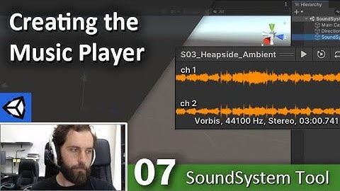 Creating the Music Player - 07 - SoundSystem Tool in Unity