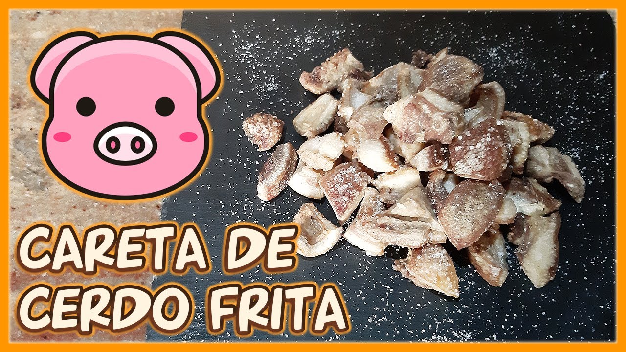 Careta de Cerdo (Crujiente Fuera, Blandita por Dentro) - YouTube