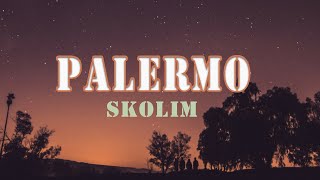 Skolim - Palermo (Tekst/Liryk) || Kolorowy Świat, Niech Chwila Trwa, Wyglądasz Idealnie