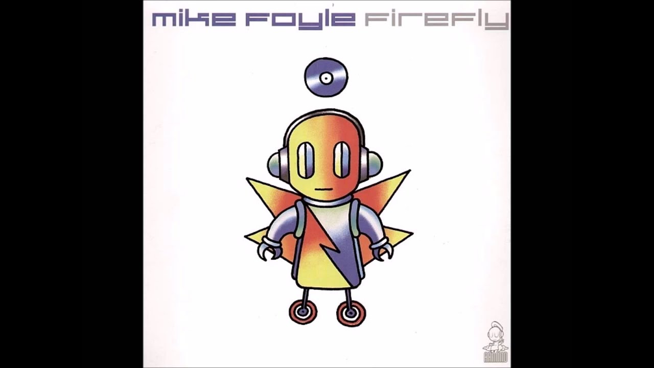 Mike Foyle - Firefly (Original Mix) [2007] - YouTube