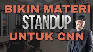 POV : Lo adalah komika yang bikin materi standup untuk CNN Indonesia 27 May 2024