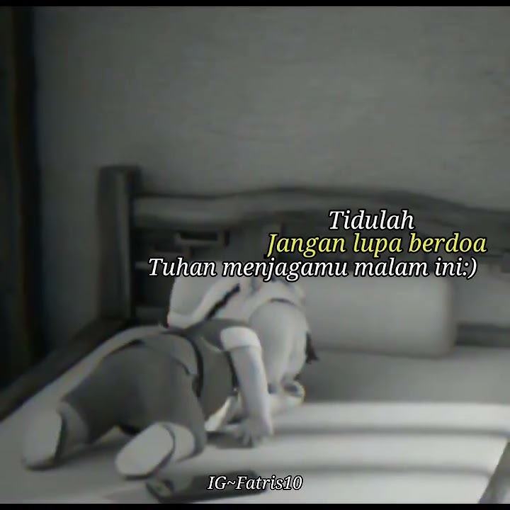 Story wa, 30detik//ucapan selamat tidur😍//Fatris10