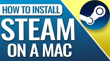 How To Download and Install Steam on Mac