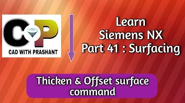 Learn Siemens NX : Part 41 : Surfacing || Thicken & Offset Surface command