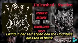 Unleashed : Countess Bathory Lyrics (Venom Cover)