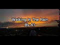 A1   Walking in The Rain Lyrics