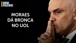 Reportagem do UOL sobre Bolsonaro irrita Moraes