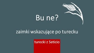 10. Zaimki Wskazujące I Pytajne Po Turecku - Turecki Z Seticio - Lekcja 10