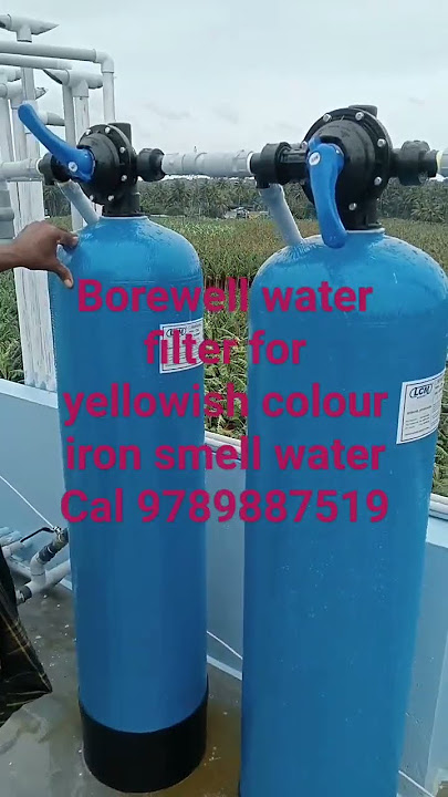 bore well water filter for yellowish colour iron smell water #newproducts #bangalore #chennai