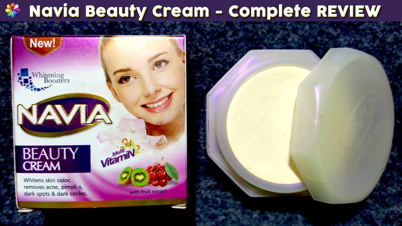 Navia Beauty Cream Review Benefits Uses Price Side Effects Face Care Whitening Oily Dry Skin Youtube
