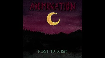 Abomination - First To Stray