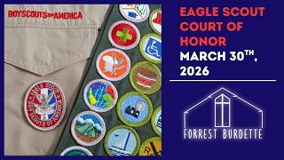 EAGLE SCOUT COURT OF HONOR: March 30th, 2026