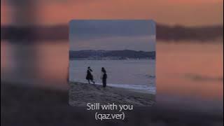 Still with you (qaz.ver) | speed up